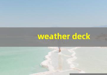 weather deck